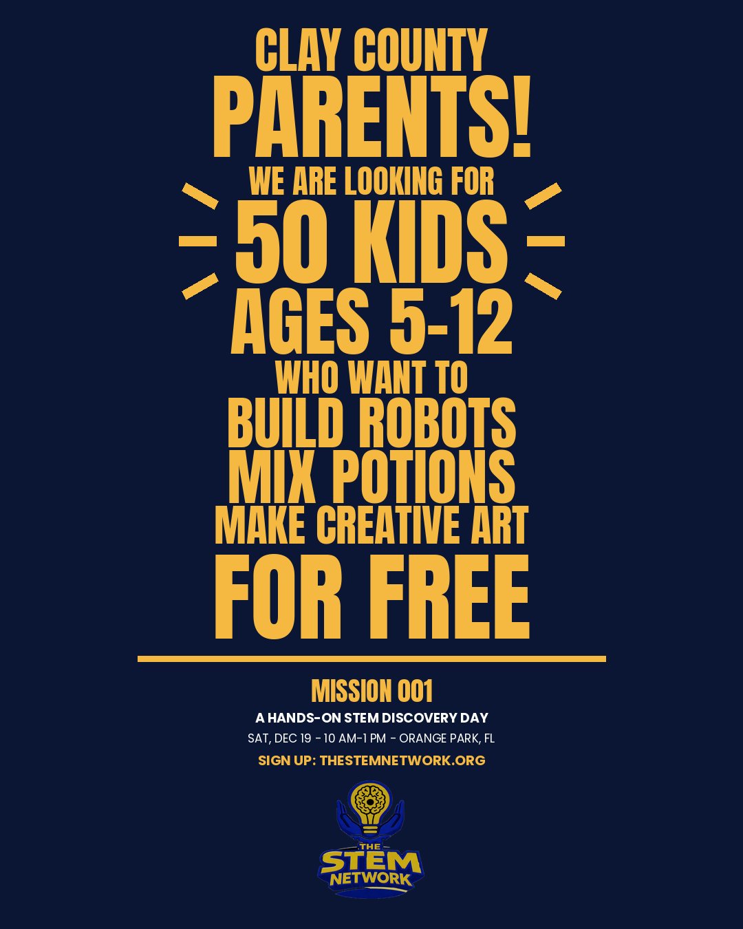 Mission 001 flyer: Clay County parents, we are looking for 50 kids ages 5–12 who want to build robots, mix potions, and make creative art, for free